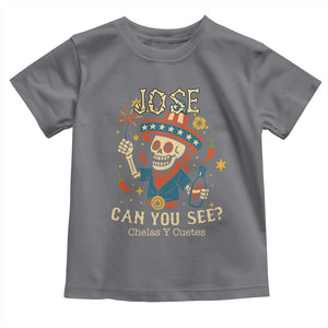 Jose Can You See Toddler T Shirt Funny Chelas y Cuetes 4th of July Latino Skeleton Fiesta TS02 Charcoal Print Your Wear