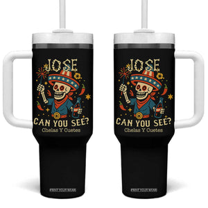 Jose Can You See Tumbler With Handle Funny Chelas y Cuetes 4th of July Latino Skeleton Fiesta TS02 One Size: 40 oz Black Print Your Wear