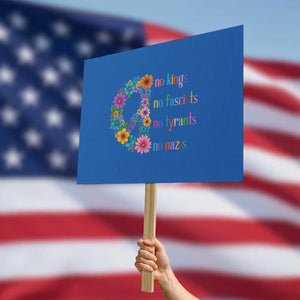 No Kings No Fascists No Tyrants No Nazis Protest Sign Resist Retro Boho Floral Peace Sign TS02 Horizontal 18" × 24" Blue Print Your Wear