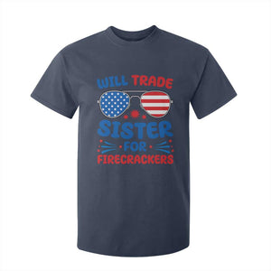 Will Trade Sister for Firecrackers T Shirt For Kid Funny 4th of July Patriotic Humor TS02 Navy Print Your Wear