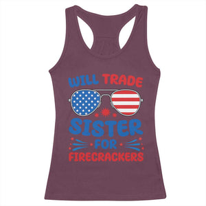 Will Trade Sister for Firecrackers Racerback Tank Top Funny 4th of July Patriotic Humor TS02 Maroon Print Your Wear