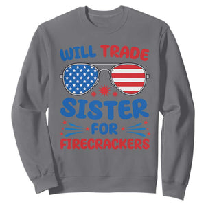 Will Trade Sister for Firecrackers Sweatshirt Funny 4th of July Patriotic Humor TS02 Charcoal Print Your Wear