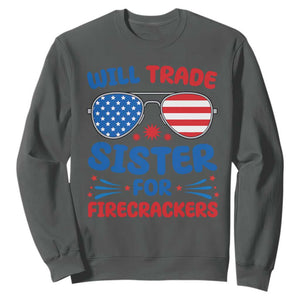 Will Trade Sister for Firecrackers Sweatshirt Funny 4th of July Patriotic Humor TS02 Dark Heather Print Your Wear
