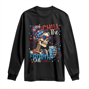 Chill the Fourth Out Skeleton Long Sleeve Shirt Funny Patriotic 4th of July Fireworks Party TS02 Black Print Your Wear