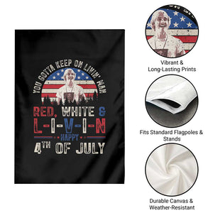 Red White and Livin Happy 4th of July Patriotic Garden Flag Funny Retro Movie Quote You Gotta Keep On Living Man TS02 Print Your Wear