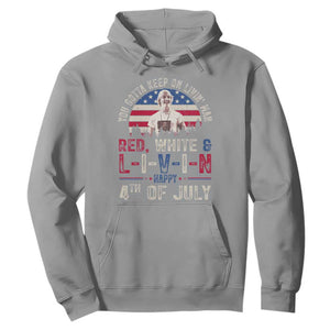 Red White and Livin Happy 4th of July Patriotic Hoodie Funny Retro Movie Quote You Gotta Keep On Living Man TS02 Sport Gray Print Your Wear
