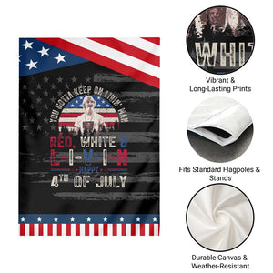 Red White and Livin Happy 4th of July Patriotic Garden Flag Funny Retro Movie Quote You Gotta Keep On Living Man