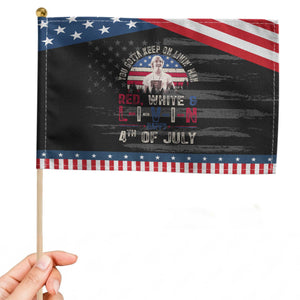 Red White and Livin Happy 4th of July Patriotic Handheld Flag Funny Retro Movie Quote You Gotta Keep On Living Man
