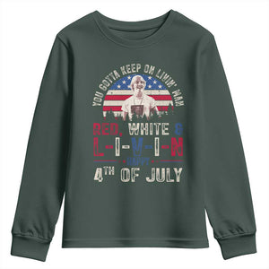 Red White and Livin Happy 4th of July Patriotic Youth Sweatshirt Funny Retro Movie Quote You Gotta Keep On Living Man