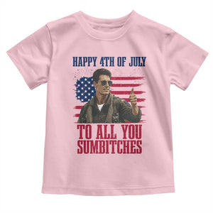 Happy 4th of July To All You Sumbitches Patriotic Graphic Toddler T Shirt Funny Fighter Pilot Retro Action Movie Humor Inspo TS02 Light Pink Print Your Wear
