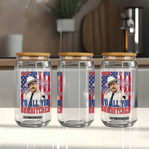 Happy 4th of July To All You Sumbitches Funny Sheriff Patriotic Graphic Glass Can Retro Movie Quote Inspo Country Humor TS02 Print Your Wear