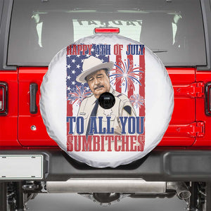 Happy 4th of July To All You Sumbitches Funny Sheriff Patriotic Graphic Spare Tire Cover Retro Movie Quote Inspo Country Humor TS02 White Print Your Wear