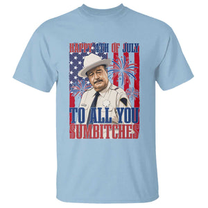 Happy 4th of July To All You Sumbitches Funny Sheriff Patriotic Graphic T Shirt Retro Movie Quote Inspo Country Humor TS02 Light Blue Print Your Wear