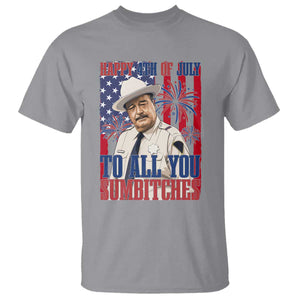 Happy 4th of July To All You Sumbitches Funny Sheriff Patriotic Graphic T Shirt Retro Movie Quote Inspo Country Humor TS02 Sport Gray Print Your Wear