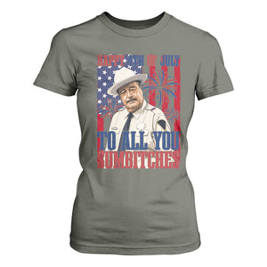 Happy 4th of July To All You Sumbitches Funny Sheriff Patriotic Graphic T Shirt For Women Retro Movie Quote Inspo Country Humor TS02 Military Green Print Your Wear