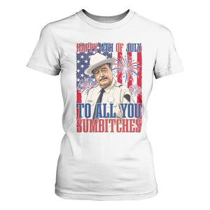 Happy 4th of July To All You Sumbitches Funny Sheriff Patriotic Graphic T Shirt For Women Retro Movie Quote Inspo Country Humor TS02 White Print Your Wear