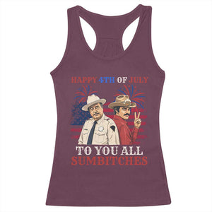 Happy 4th of July To All You Sumbitches Country Humor Racerback Tank Top Vintage Southern Cowboy Patriotic Graphic TS02 Maroon Print Your Wear