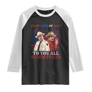 Happy 4th of July To All You Sumbitches Country Humor Raglan Shirt Vintage Southern Cowboy Patriotic Graphic TS02 Black White Print Your Wear