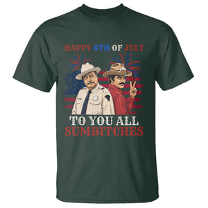 Happy 4th of July To All You Sumbitches Country Humor T Shirt Vintage Southern Cowboy Patriotic Graphic TS02 Dark Forest Green Print Your Wear