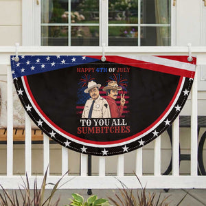 Happy 4th of July To All You Sumbitches Country Humor Patriotic Fan Flag Vintage Southern Cowboy Graphic