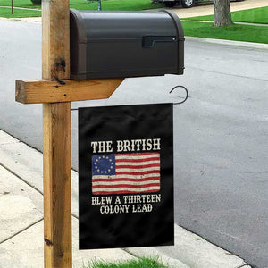 The British Blew A Thirteen Colony Lead Betsy Ross Flag Garden Flag Vintage Patriotic 4th of July History Graphic