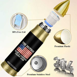 The British Blew A Thirteen Colony Lead Betsy Ross Flag Bullet Tumbler Vintage Patriotic 4th of July History Graphic