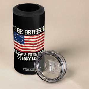 The British Blew A Thirteen Colony Lead Betsy Ross Flag 4 in 1 Can Cooler Tumbler Vintage Patriotic 4th of July History Graphic TS02 Print Your Wear