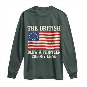 The British Blew A Thirteen Colony Lead Betsy Ross Flag Long Sleeve Shirt Vintage Patriotic 4th of July History Graphic