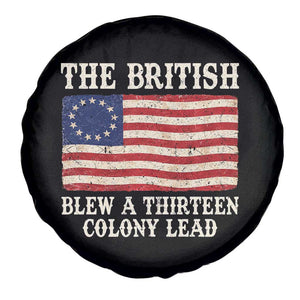 The British Blew A Thirteen Colony Lead Betsy Ross Flag Spare Tire Cover Vintage Patriotic 4th of July History Graphic