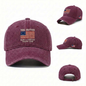 The British Blew A Thirteen Colony Lead Betsy Ross Flag Washed Cotton Baseball Cap Vintage Patriotic 4th of July History Graphic