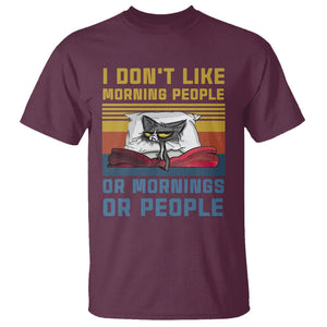 Sarcastic Cat T Shirt I Don't Like Morning People Or Mornings Or People TS02 Maroon Printyourwear