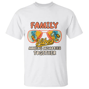 Family Reunion T Shirt Family Vibes Making Memories Family Cruise Matching TS02 Printyourwear