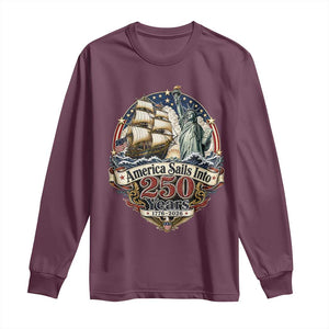 America Sails Into 250 Years Vintage Nautical Graphic Long Sleeve Shirt Statue of Liberty Tall Ship 1776 to 2026 Semiquincentennial Patriotic