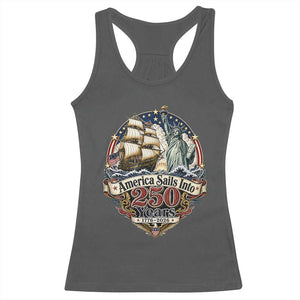 America Sails Into 250 Years Vintage Nautical Graphic Racerback Tank Top Statue of Liberty Tall Ship 1776 to 2026 Semiquincentennial Patriotic