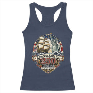 America Sails Into 250 Years Vintage Nautical Graphic Racerback Tank Top Statue of Liberty Tall Ship 1776 to 2026 Semiquincentennial Patriotic