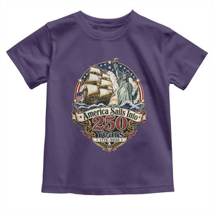 America Sails Into 250 Years Vintage Nautical Graphic Toddler T Shirt Statue of Liberty Tall Ship 1776 to 2026 Semiquincentennial Patriotic