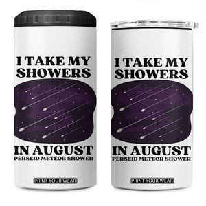 Funny Perseid Meteor Shower Stargazer Graphic 4 in 1 Can Cooler Tumbler I Take My Showers In August