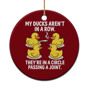 Funny 420 Weed Rubber Duck Graphic Ceramic Ornament My Ducks Arent In A Row They Are In A Circle Passing A Joint