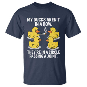 Funny 420 Weed Rubber Duck Graphic T Shirt My Ducks Arent In A Row They Are In A Circle Passing A Joint