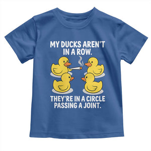 Funny 420 Weed Rubber Duck Graphic Toddler T Shirt My Ducks Arent In A Row They Are In A Circle Passing A Joint