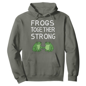 Frogs Together Strong Hoodie Free Portland Oregon Unity Meme TS02 Military Green Print Your Wear