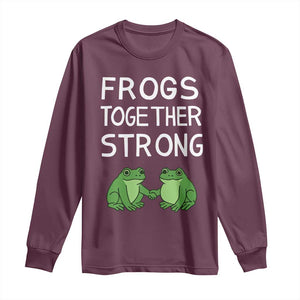 Frogs Together Strong Long Sleeve Shirt Free Portland Oregon Unity Meme TS02 Maroon Print Your Wear