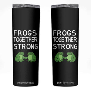 Frogs Together Strong Skinny Tumbler Free Portland Oregon Unity Meme TS02 Black Print Your Wear
