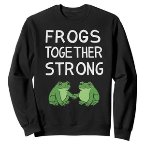 Frogs Together Strong Sweatshirt Free Portland Oregon Unity Meme TS02 Black Print Your Wear