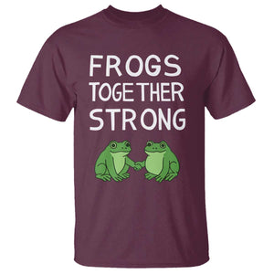Frogs Together Strong T Shirt Free Portland Oregon Unity Meme TS02 Maroon Print Your Wear