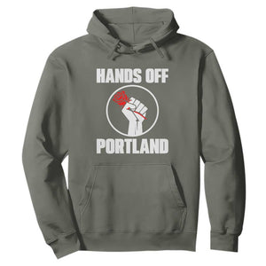 Hands Off Portland Hoodie Rose Fist Oregon Freedom Fighter TS02 Military Green Print Your Wear