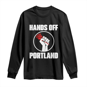 Hands Off Portland Long Sleeve Shirt Rose Fist Oregon Freedom Fighter TS02 Black Print Your Wear