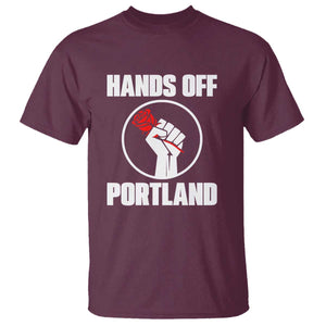 Hands Off Portland T Shirt Rose Fist Oregon Freedom Fighter TS02 Maroon Print Your Wear