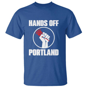 Hands Off Portland T Shirt Rose Fist Oregon Freedom Fighter TS02 Royal Blue Print Your Wear