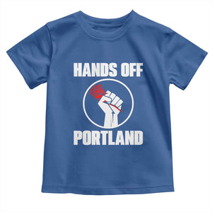 Hands Off Portland Toddler T Shirt Rose Fist Oregon Freedom Fighter TS02 Royal Blue Print Your Wear